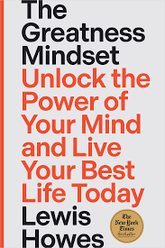 Unlock The Power Of Your Mind And Live Your Best Life Today - Lewis Howes - Reading Books
